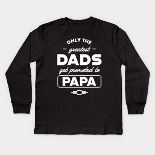 New Papa - Only the best dads get promoted to papa Kids Long Sleeve T-Shirt